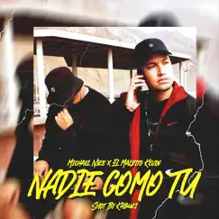 Nadie como tu - Single by El Maldito Kevin & Michael Nike album reviews, ratings, credits
