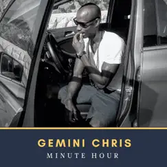 Minute Hour - EP by Gemini Chris album reviews, ratings, credits