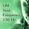 OM Soul Frequency 136 Hz - EP album lyrics, reviews, download