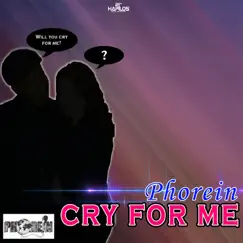Cry for Me - Single by Phorein album reviews, ratings, credits