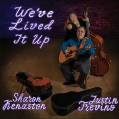 We've Lived It Up by Justin Trevino & Sharon Kenaston album reviews, ratings, credits