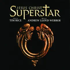Jesus Christ Superstar (Remastered 2005) by Andrew Lloyd Webber & ‘Jesus Christ Superstar’ 1996 London Cast album reviews, ratings, credits