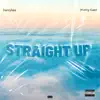 Straight Up (feat. Matty Cent) - Single album lyrics, reviews, download