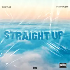 Straight Up (feat. Matty Cent) Song Lyrics