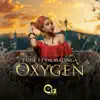 Oxygen (feat. Dr Malinga) - Single album lyrics, reviews, download