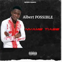 Nyame Tiase - Single by Albert Possible album reviews, ratings, credits