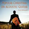 Popular Christian on Acoustic Guitar album lyrics, reviews, download