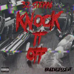 Knock It Off - Single by 32Steppa album reviews, ratings, credits