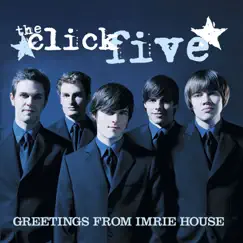 Greetings from Imrie House by The Click Five album reviews, ratings, credits