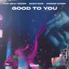 Good To You song lyrics