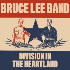 Division in the Heartland EP by Bruce Lee Band album reviews, ratings, credits