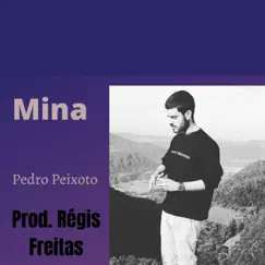 Mina - Single by Pedro Peixoto album reviews, ratings, credits