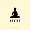 Mantra - Single album lyrics, reviews, download