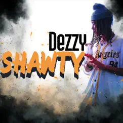 Shawty - Single by Dezzy album reviews, ratings, credits