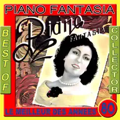 Best of Collector: Piano Fantasia (Le meilleur des années 80) by Piano Fantasia album reviews, ratings, credits