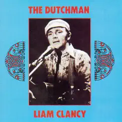 The Dutchman by Liam Clancy album reviews, ratings, credits