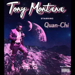 Tony Montana - Single by Quan-Chi album reviews, ratings, credits