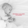 Heavenly Lullabies for Babies: Soothing Deep Sleep with Celestial Sounds album lyrics, reviews, download