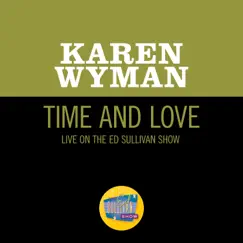 Time And Love (Live On The Ed Sullivan Show, January 11, 1970) - Single by Karen Wyman album reviews, ratings, credits