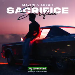Sacrifice - Single by MAZLIK & Adyah album reviews, ratings, credits