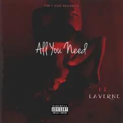 All You Need (feat. Laverne) Song Lyrics