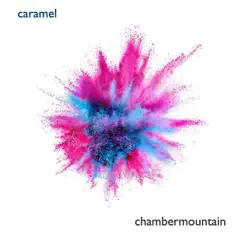 Caramel - Single by Chambermountain album reviews, ratings, credits