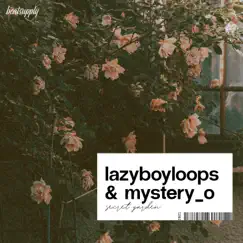 Secret Garden - Single by Lazyboyloops & mystery_o album reviews, ratings, credits