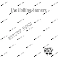 Gettin' High - Single by The Rolling Stoners album reviews, ratings, credits