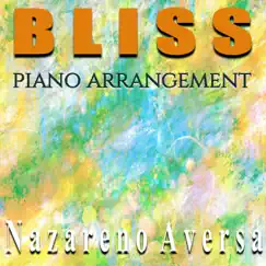 Bliss (Piano Arrangement) - Single by Nazareno Aversa album reviews, ratings, credits
