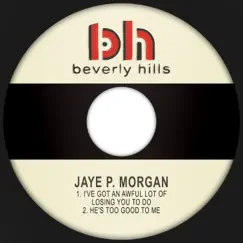 I've Got an Awful Lot of Losing You to Do - Single by Jaye P. Morgan album reviews, ratings, credits