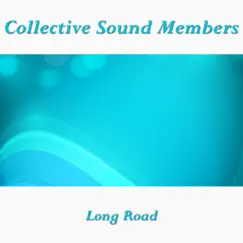 Long Road - Single by Collective Sound Members album reviews, ratings, credits