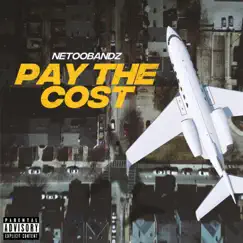 Pay the Cost by NetooBandz album reviews, ratings, credits