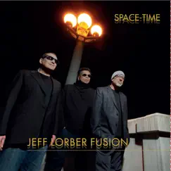 Space-Time by Jeff Lorber Fusion album reviews, ratings, credits