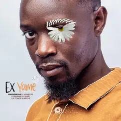 Ex Yame (feat. Names, Lorraine Ditsebe, La-tonde & Hachi) - Single by Makheneke album reviews, ratings, credits