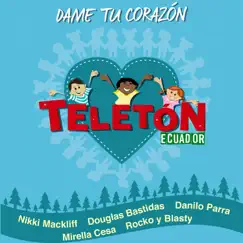 Dame Tu Corazón (feat. Douglas Bastidas Tranzas, Danilo Parra, Mirella Cesa & Rocko y Blasty) - Single by Nikki Mackliff album reviews, ratings, credits