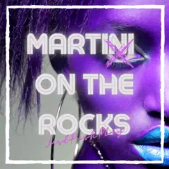 Martini On the Rocks - Single by JustPushPlay album reviews, ratings, credits