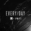 Every/Day - Single album lyrics, reviews, download