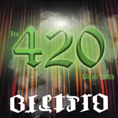 Its 420 Buck wild (feat. Ceeb Dread) - Single by Beetpro album reviews, ratings, credits