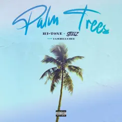 Palm Trees (feat. IamBillyDee) - Single by Hi-Tone & Steelz album reviews, ratings, credits