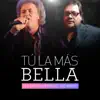 Tu la Mas Bella (En Vivo) - Single album lyrics, reviews, download