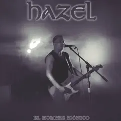 El Hombre Biónico by Hazel album reviews, ratings, credits