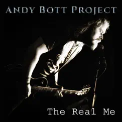The Real Me - Single by Andy Bott Project album reviews, ratings, credits