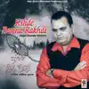 Kihde Banna Rakhdi - Single album lyrics, reviews, download