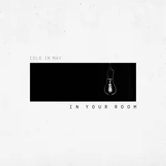 In Your Room Song Lyrics