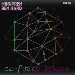 Co-fuzed Minds - Single by Minupren & Ben Hard album reviews, ratings, credits