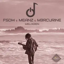 Melodien - Single by FSDW, Meanz & M3RCURINE album reviews, ratings, credits