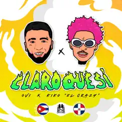 Claro Que Sí - Single by Ovi & Kiko El Crazy album reviews, ratings, credits