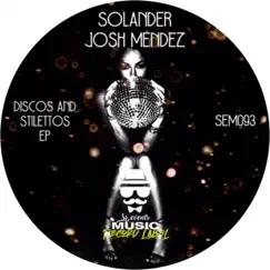 Disco & Stilettos EP by Solander & Josh Méndez album reviews, ratings, credits
