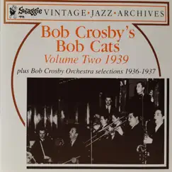 Vol 2: 1939 by Bob Crosby & The Bob Cats album reviews, ratings, credits