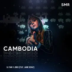 Cambodia (feat. Jaime Deraz) - Single by Dj tani & JONIX album reviews, ratings, credits